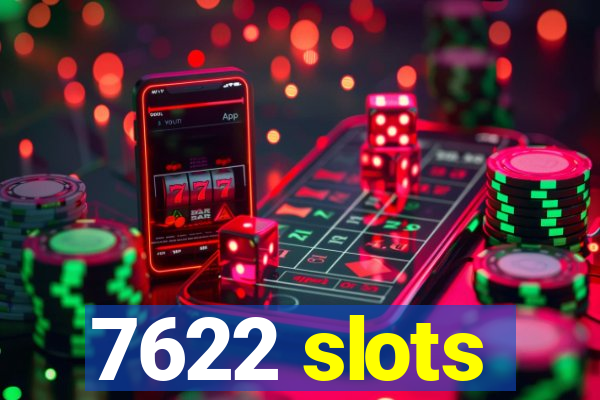 7622 slots